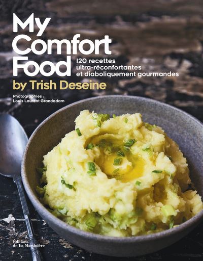 My-Comfort-food-by-Trish-Deseine-120-recettes-ultra-reconfortantes-et-diaboliquement-gourmandes